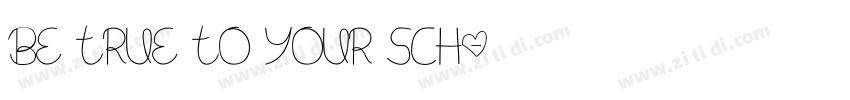 Be True To Your Sch字体转换